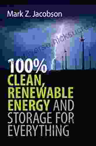 100% Clean Renewable Energy And Storage For Everything