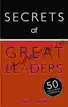 Secrets Of Great Leaders: 50 Ways To Make A Difference (Teach Yourself)
