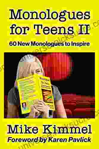 Monologues For Teens II: 60 New Monologues To Inspire (The Young Actor 6)