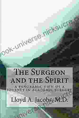 The Surgeon And The Spirit: A Panoramic View Of A Journey In Academic Surgery