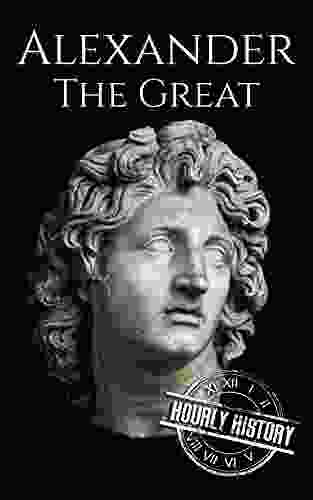 Alexander The Great: A Life From Beginning To End (Military Biographies)