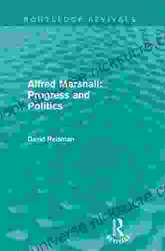 Alfred Marshall: Progress And Politics (Routledge Revivals)