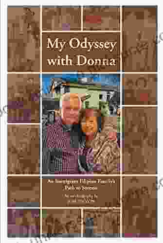My Odyssey With Donna: An Immigrant Filipino Family S Path To Success