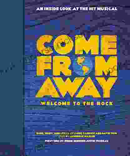 Come From Away: Welcome To The Rock: An Inside Look At The Hit Musical