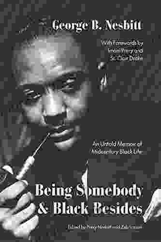 Being Somebody And Black Besides: An Untold Memoir Of Midcentury Black Life