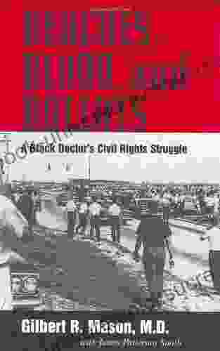 Beaches Blood And Ballots: A Black Doctor S Civil Rights Struggle (Margaret Walker Alexander In African American Studies)