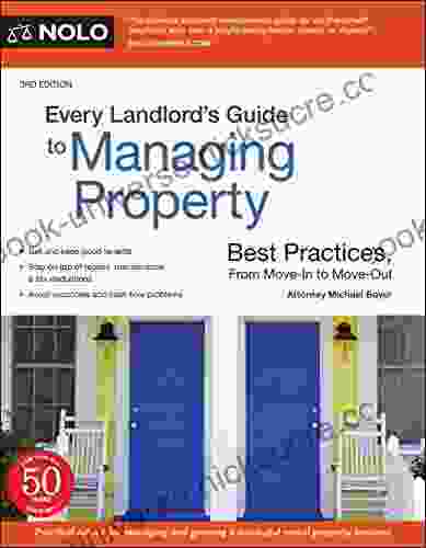 Every Landlord S Guide To Managing Property: Best Practices From Move In To Move Out