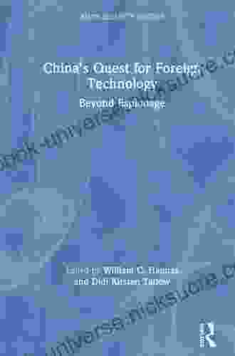 China S Quest For Foreign Technology: Beyond Espionage (Asian Security Studies)