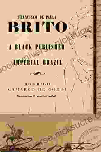 Francisco De Paula Brito: A Black Publisher In Imperial Brazil