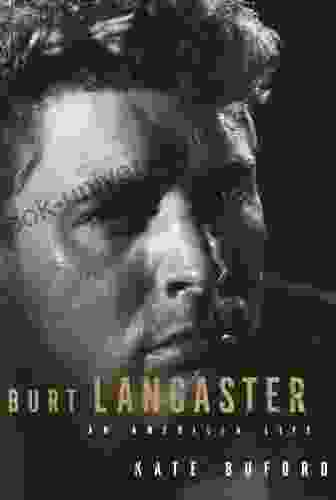 Burt Lancaster: An American Life