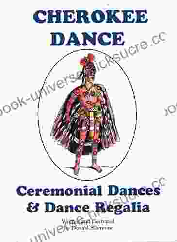 Cherokee Dance: Ceremonial Dances Dance Regalia