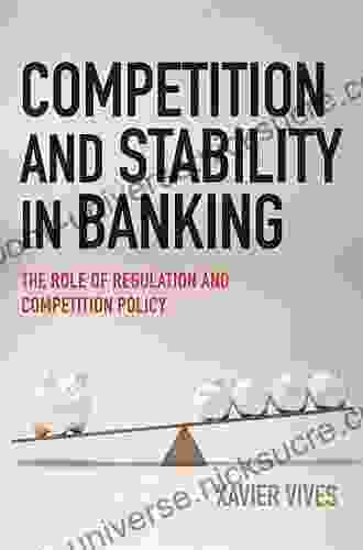 Competition And Stability In Banking: The Role Of Regulation And Competition Policy