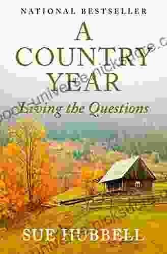 A Country Year: Living The Questions