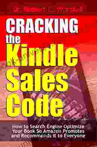 Cracking The Sales Code: How To Search Engine Optimize Your So Amazon Promotes And Recommends It To Everyone (Really Simple Writing Publishing 7)