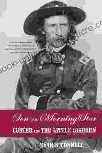 Son Of The Morning Star: Custer And The Little Bighorn