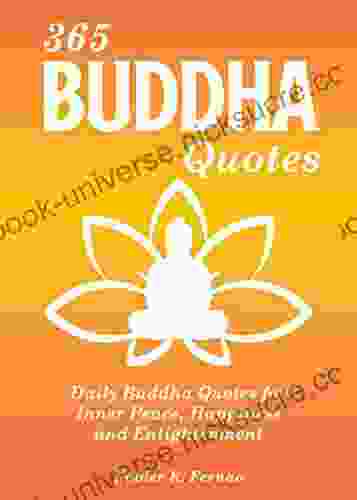 365 Buddha Quotes: Daily Buddha Quotes For Inner Peace Happiness And Enlightenment