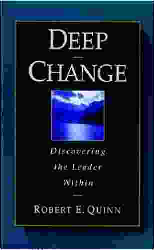 Deep Change: Discovering The Leader Within