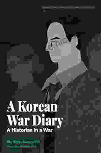A Korean War Diary: A Historian In A War
