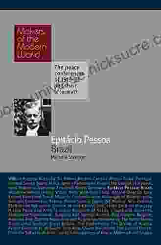 Epitacio Pessoa: Brazil (Makers Of The Modern World)