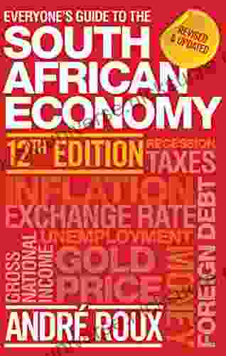 Everyone S Guide To The South African Economy 12th Edition