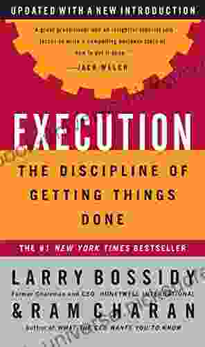 Execution: The Discipline Of Getting Things Done