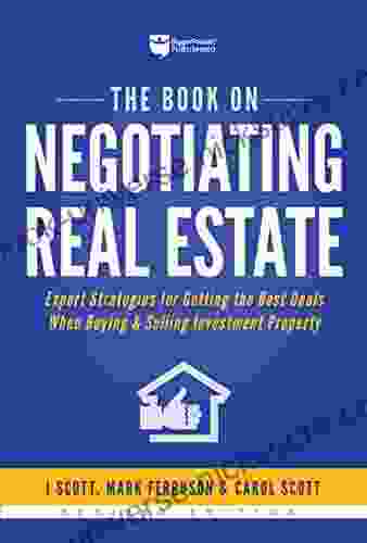 The On Negotiating Real Estate: Expert Strategies For Getting The Best Deals When Buying Selling Investment Property