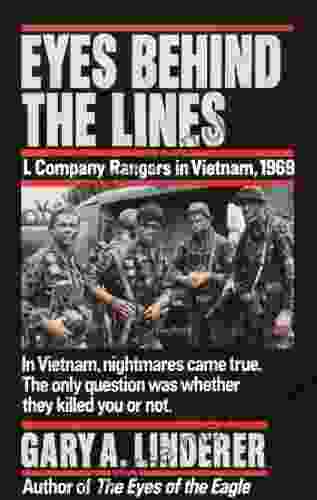 Eyes Behind The Lines: L Company Rangers In Vietnam 1969