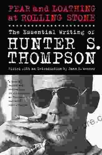 Fear And Loathing At Rolling Stone: The Essential Writing Of Hunter S Thompson