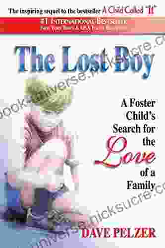The Lost Boy: A Foster Child S Search For The Love Of A Family