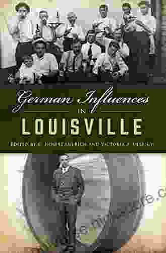 German Influences In Louisville (American Heritage)