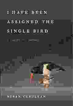 I Have Been Assigned The Single Bird: A Daughter S Memoir (Wormsloe Foundation Publication 39)