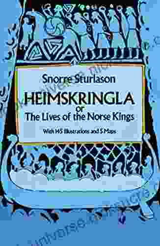Heimskringla: Or The Lives Of The Norse Kings