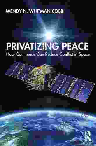 Privatizing Peace: How Commerce Can Reduce Conflict In Space