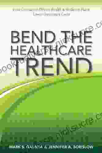 Bend The Healthcare Trend: How Consumer Driven Health Wellness Plans Lower Insurance Costs