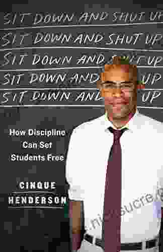 Sit Down And Shut Up: How Discipline Can Set Students Free