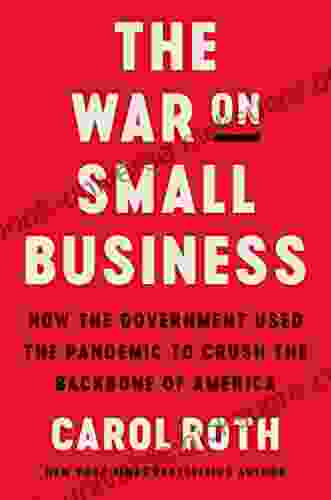 The War On Small Business: How The Government Used The Pandemic To Crush The Backbone Of America