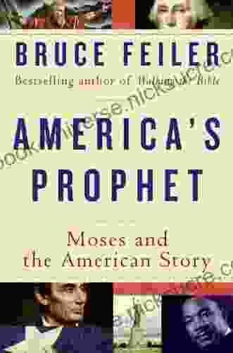 America S Prophet: How The Story Of Moses Shaped America