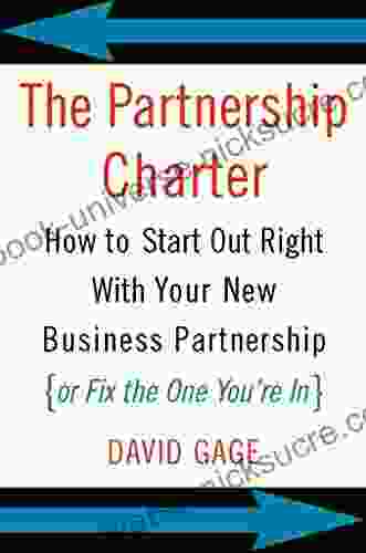 The Partnership Charter: How To Start Out Right With Your New Business Partnership (or Fix The One You Re In)