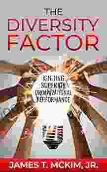 The Diversity Factor: Igniting Superior Organizational Performance (Discovering Superior Performance)
