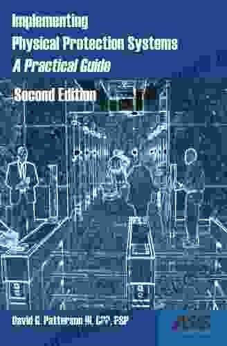 Implementing Physical Protection Systems: A Practical Guide 2nd Edition