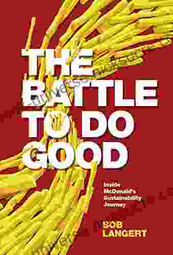 The Battle To Do Good: Inside McDonald S Sustainability Journey