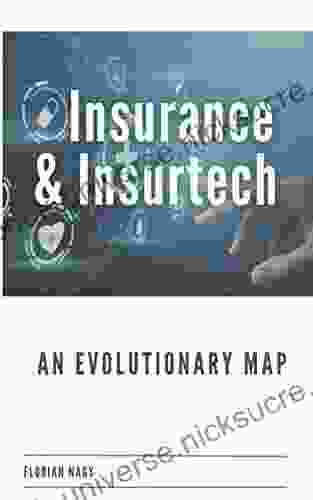 Insurance Vs Insurtech An Evolutionary Map: How The Industry Adapts To New Challenges And How The Market S Top Players Seize The Opportunity To Innovate And Generate Value