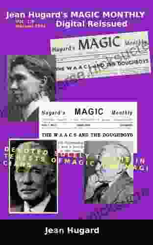 Jean Hugard S MAGIC MONTHLY VOL 1 9 Februari 1944 Digital Reissued: Devoted Solely To The Interests Of Magic And Magicians (Old Magic Magazines HMM 1 9 9)