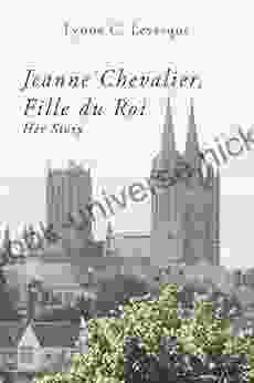 Jeanne Chevalier Fille Du Roi: Her Story