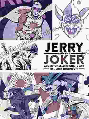 Jerry And The Joker: Adventures And Comic Art