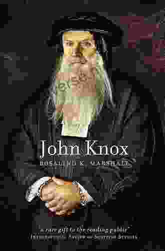 John Knox Rosalind K Marshall