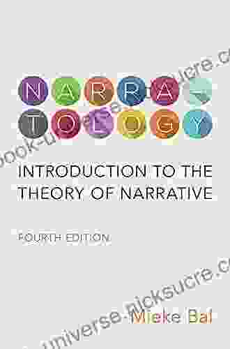Narratology: Introduction To The Theory Of Narrative Fourth Edition
