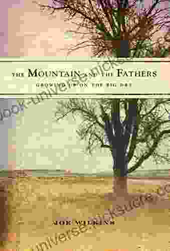 The Mountain And The Fathers: Growing Up On The Big Dry