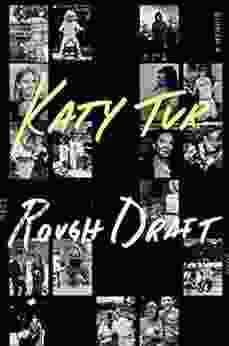Rough Draft: A Memoir Katy Tur
