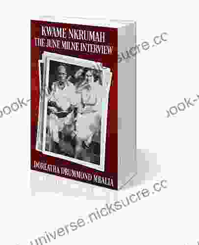 Kwame Nkrumah: The June Milne Interview